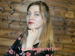 Youmakemebetter