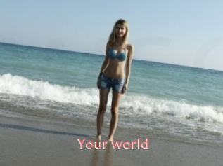 Your_world