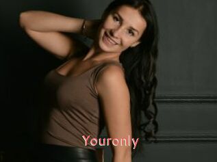 Youronly