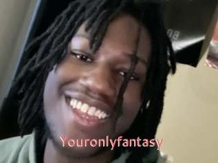 Youronlyfantasy