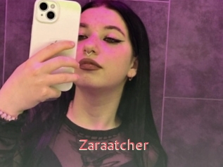 Zaraatcher