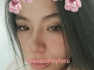 Zoenaughtyforu